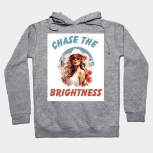 Chase the Brightness Hoodie